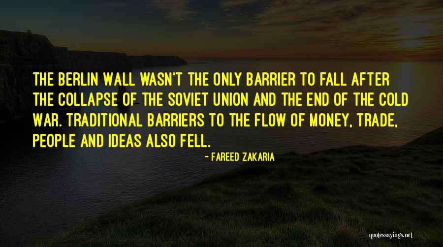 The Berlin Wall Quotes By Fareed Zakaria