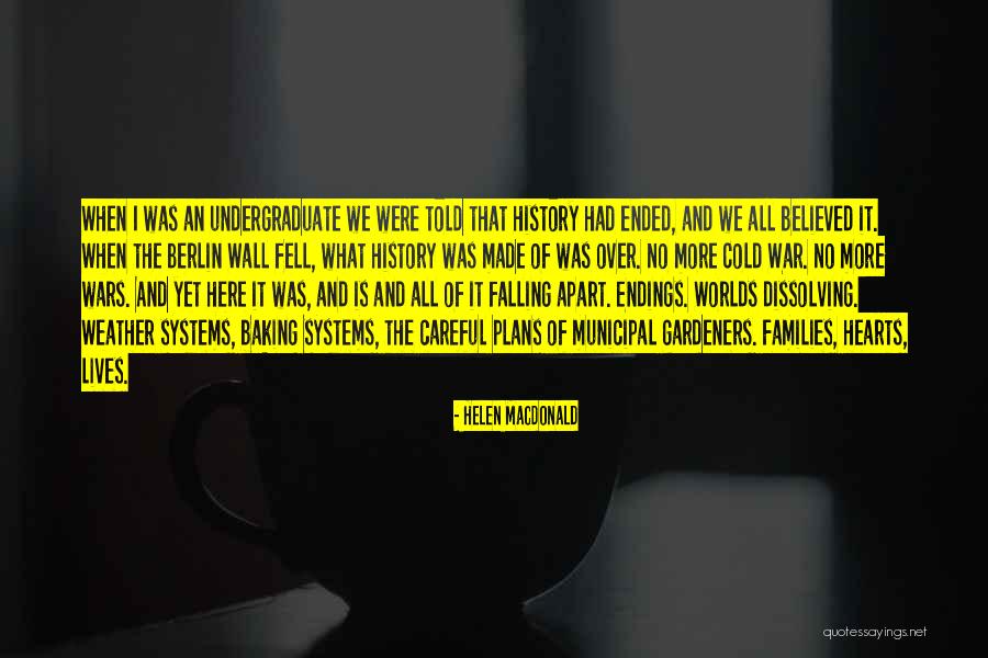 The Berlin Wall Quotes By Helen Macdonald The Berlin Wall Quotes By Helen Macdonald