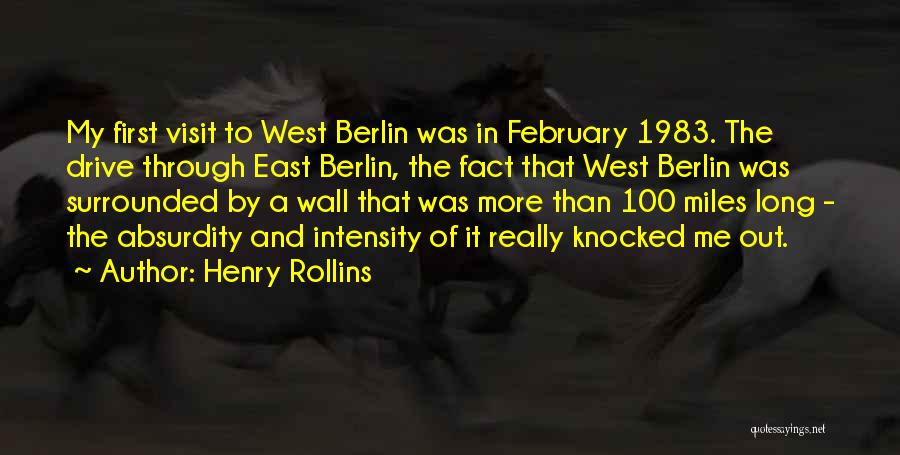 The Berlin Wall Quotes By Henry Rollins
