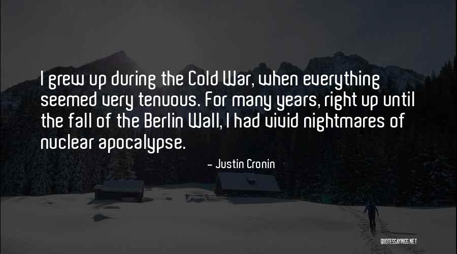 The Berlin Wall Quotes By Justin Cronin The Berlin Wall Quotes By Justin Cronin