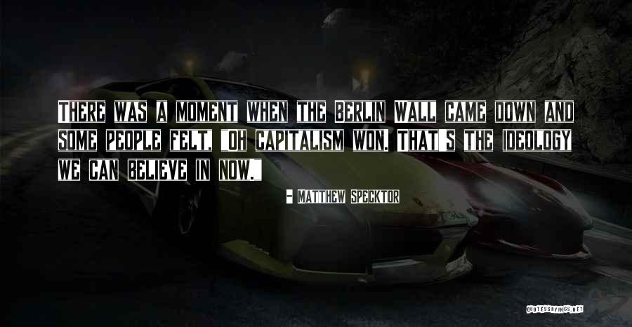 The Berlin Wall Quotes By Matthew Specktor The Berlin Wall Quotes By Matthew Specktor