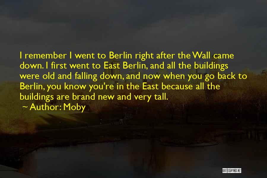 The Berlin Wall Quotes By Moby