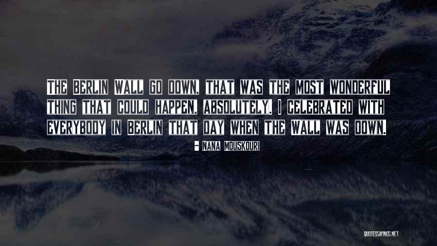 The Berlin Wall Quotes By Nana Mouskouri The Berlin Wall Quotes By Nana Mouskouri