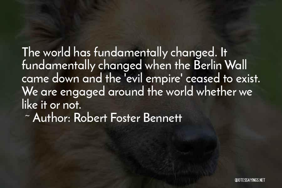 The Berlin Wall Quotes By Robert Foster Bennett