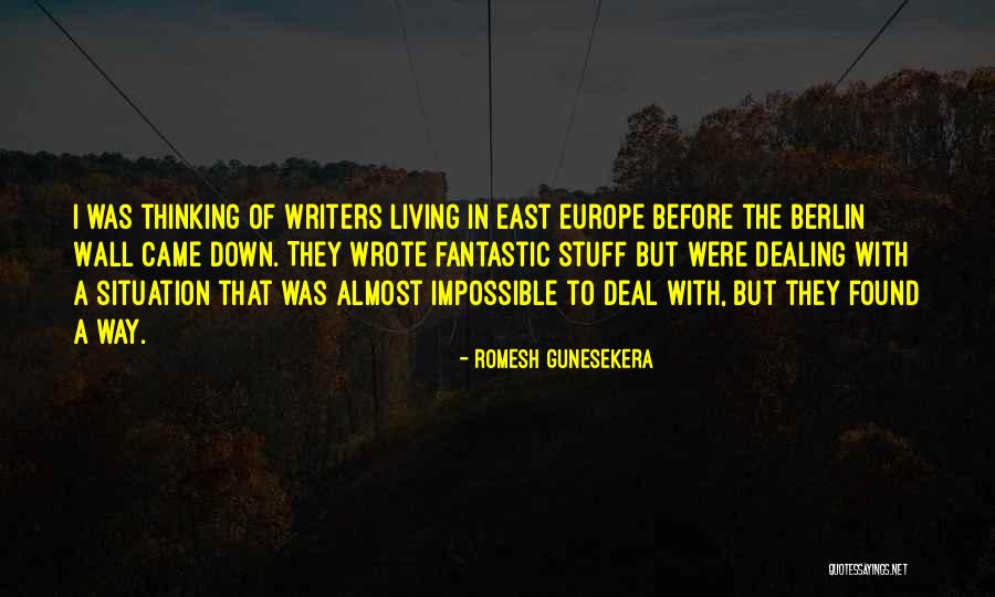 The Berlin Wall Quotes By Romesh Gunesekera