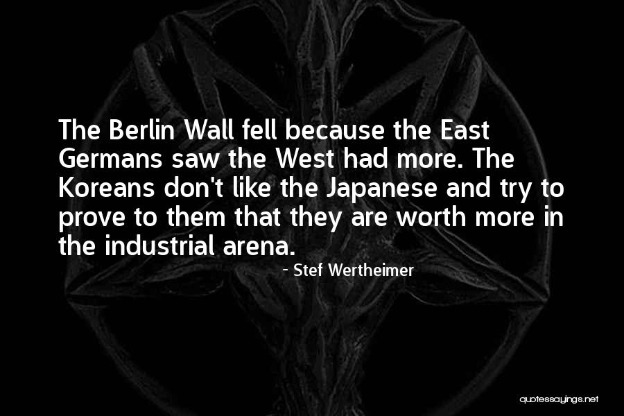 The Berlin Wall Quotes By Stef Wertheimer