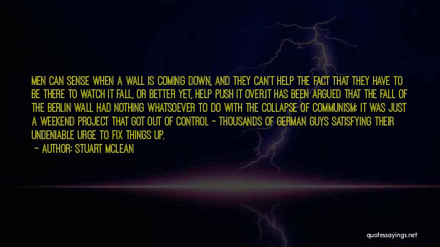 The Berlin Wall Quotes By Stuart McLean