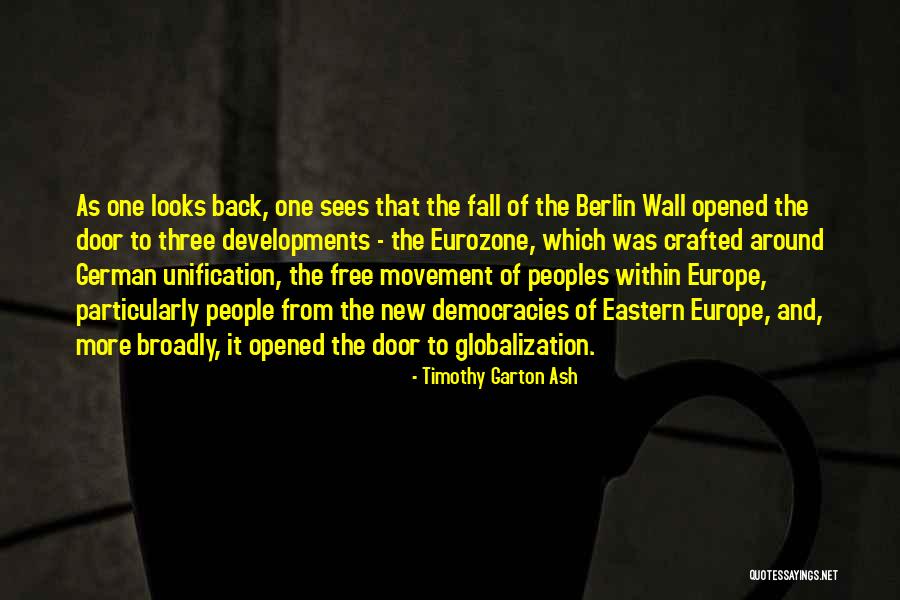 The Berlin Wall Quotes By Timothy Garton Ash