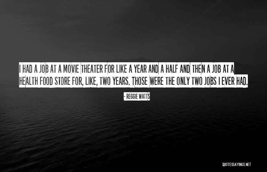 The Best 2 Years Movie Quotes By Reggie Watts The Best 2 Years Movie Quotes By Reggie Watts