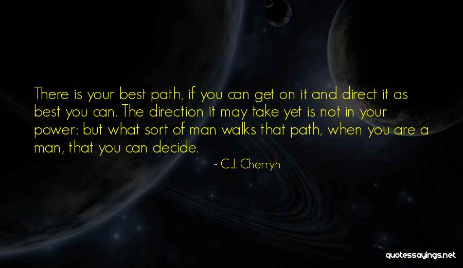 The Best A Man Can Get Quotes By C.J. Cherryh