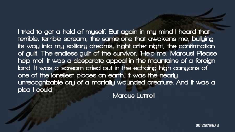 The Best A Man Can Get Quotes By Marcus Luttrell