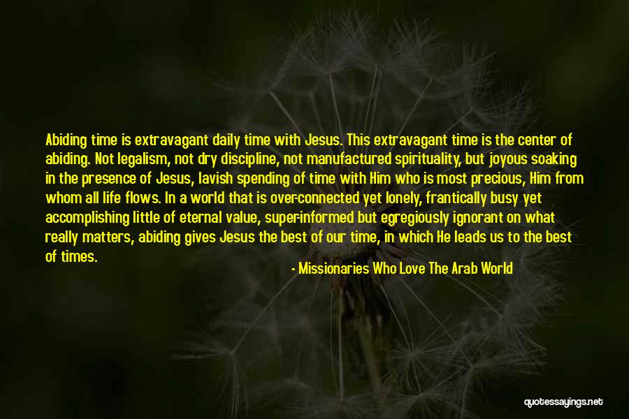 The Best All Time Love Quotes By Missionaries Who Love The Arab World The Best All Time Love Quotes By Missionaries Who Love The Arab World