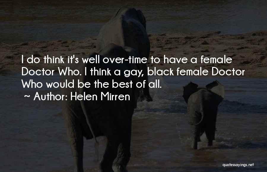 The Best All Time Quotes By Helen Mirren