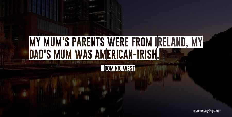 The Best American Dad Quotes By Dominic West The Best American Dad Quotes By Dominic West