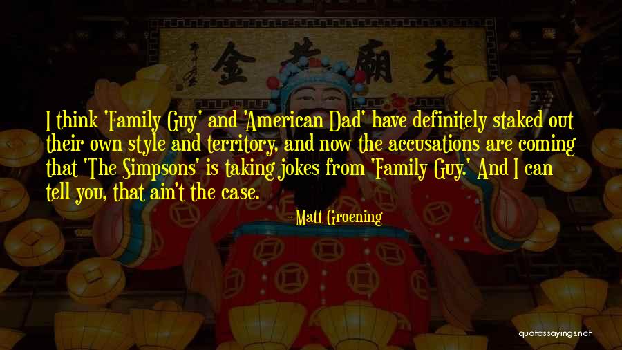 The Best American Dad Quotes By Matt Groening The Best American Dad Quotes By Matt Groening