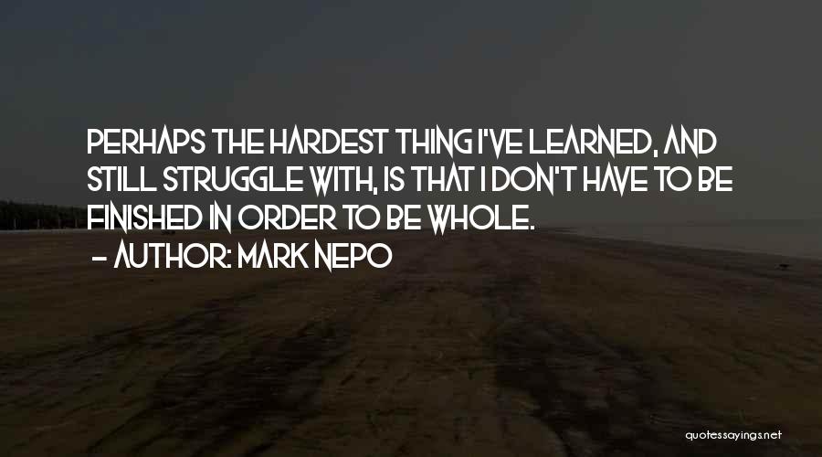 The Best And Hardest Thing Quotes By Mark Nepo