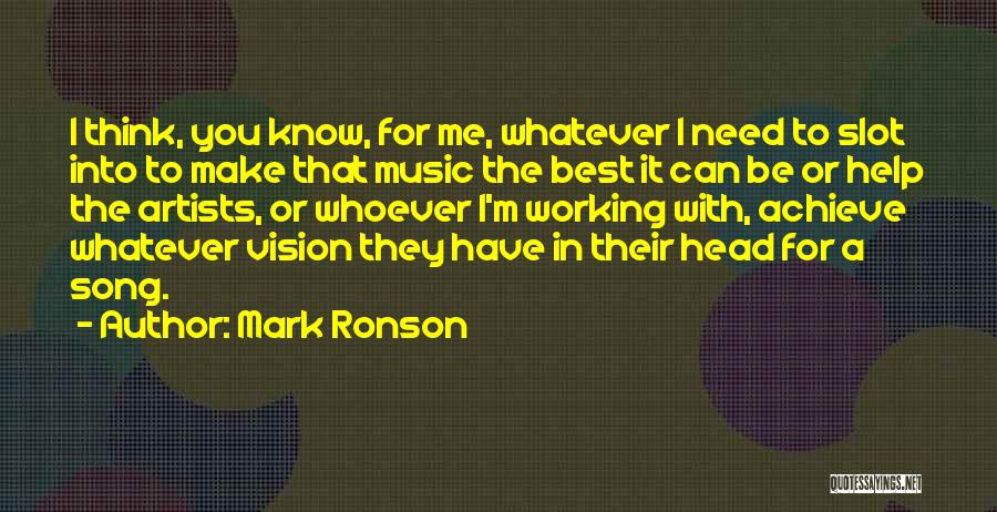 The Best Artist Quotes By Mark Ronson