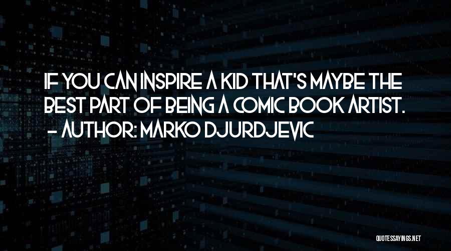 The Best Artist Quotes By Marko Djurdjevic