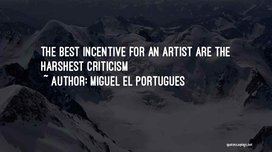 The Best Artist Quotes By Miguel El Portugues