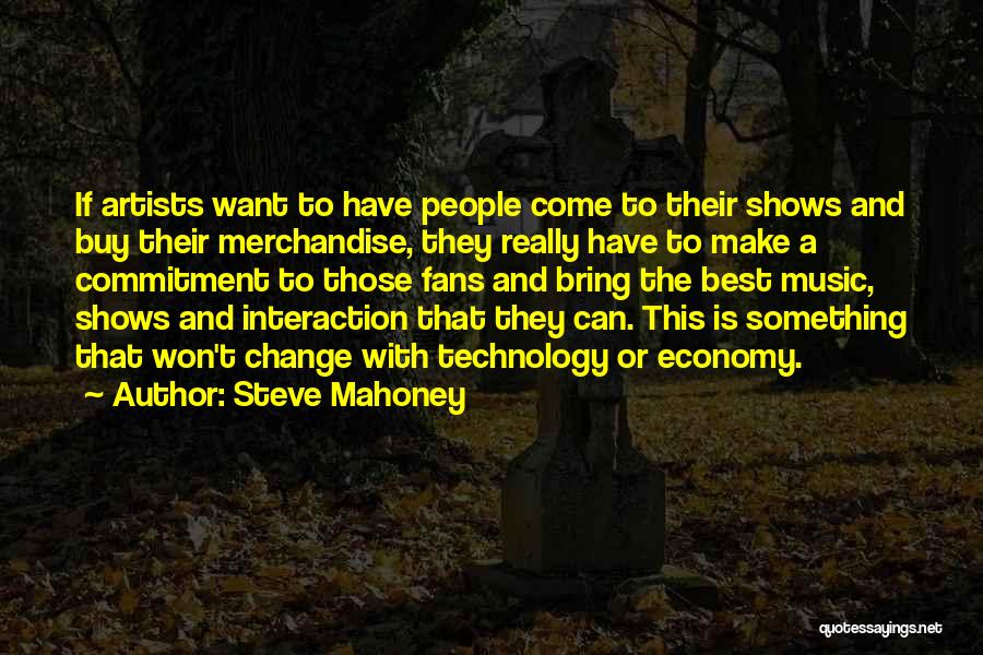 The Best Artist Quotes By Steve Mahoney