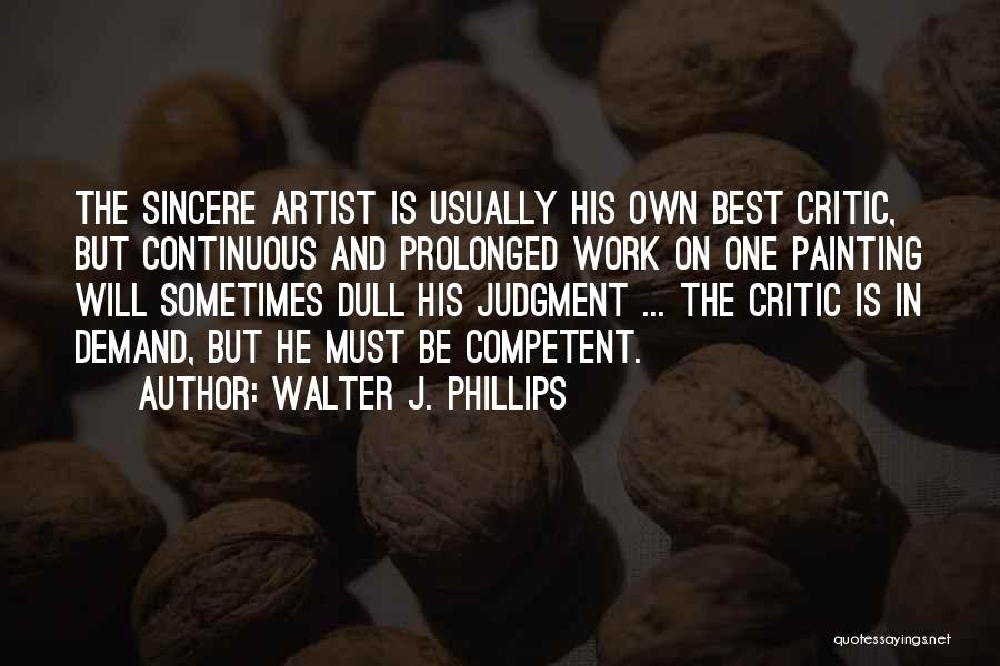 The Best Artist Quotes By Walter J. Phillips