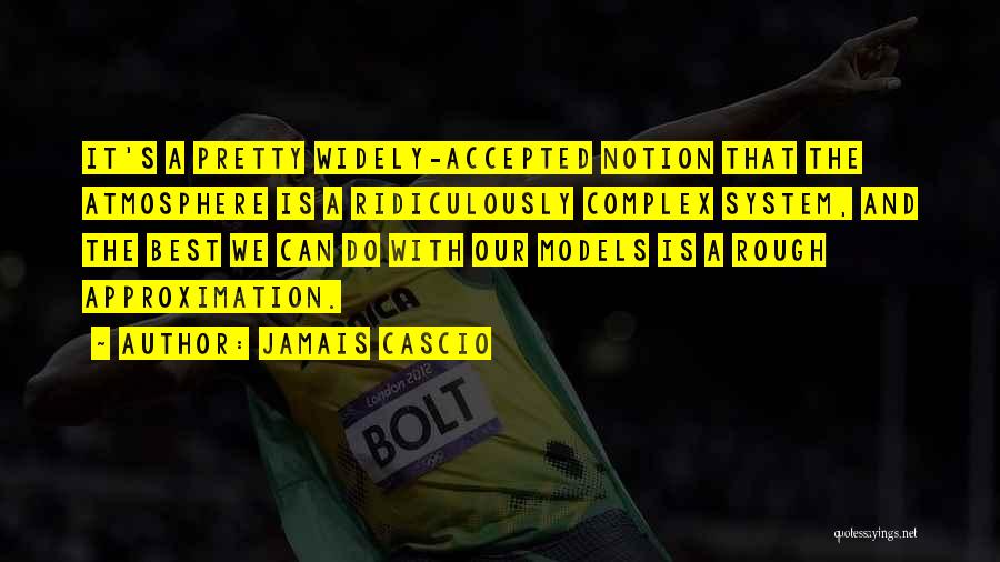 The Best Atmosphere Quotes By Jamais Cascio