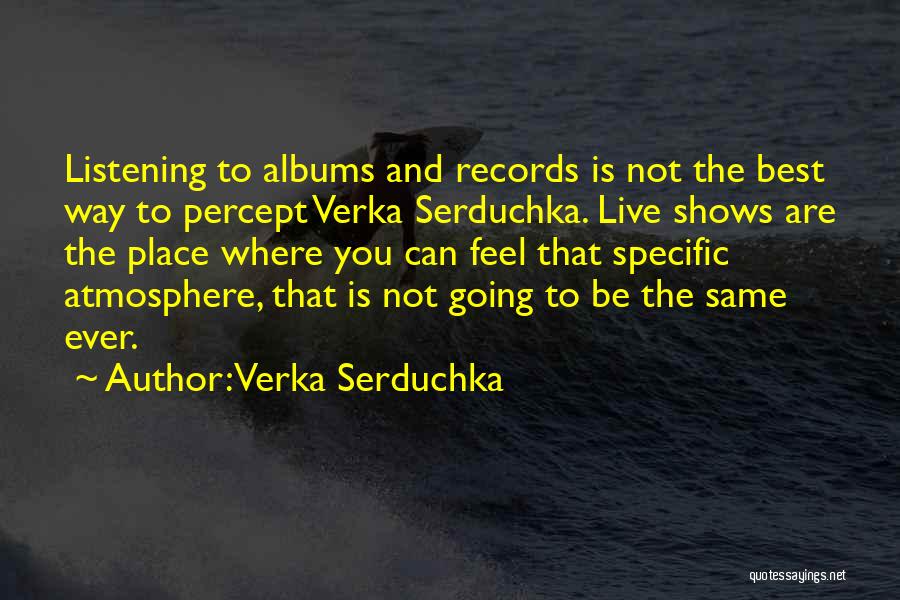 The Best Atmosphere Quotes By Verka Serduchka