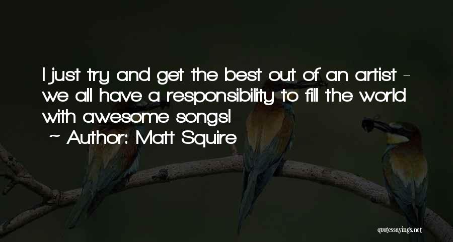The Best Awesome Quotes By Matt Squire