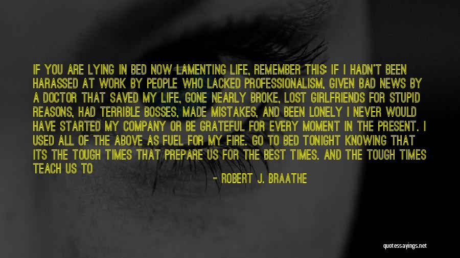 The Best Awesome Quotes By Robert J. Braathe The Best Awesome Quotes By Robert J. Braathe