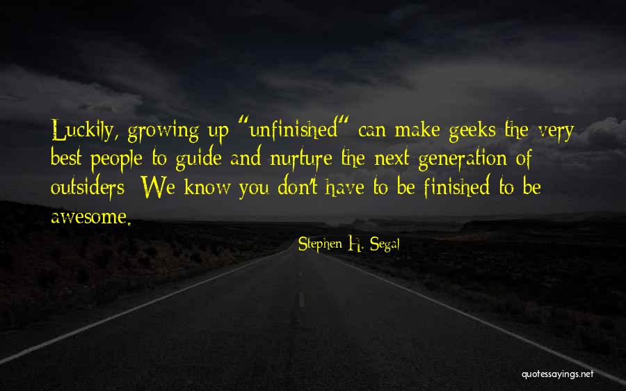The Best Awesome Quotes By Stephen H. Segal The Best Awesome Quotes By Stephen H. Segal