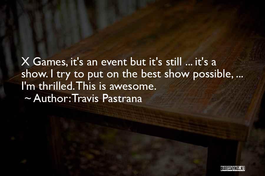 The Best Awesome Quotes By Travis Pastrana