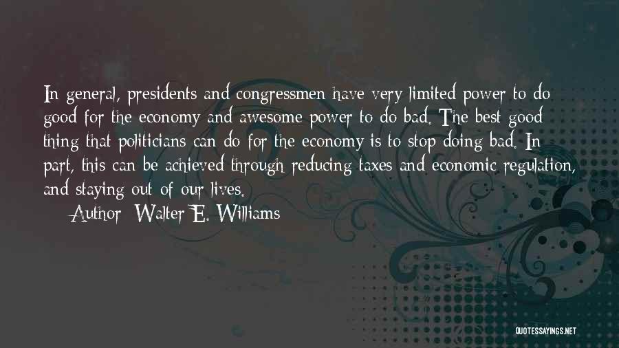 The Best Awesome Quotes By Walter E. Williams