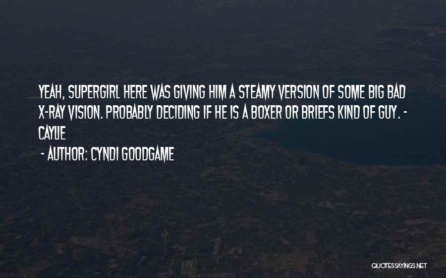 The Best Bad Guy Quotes By Cyndi Goodgame