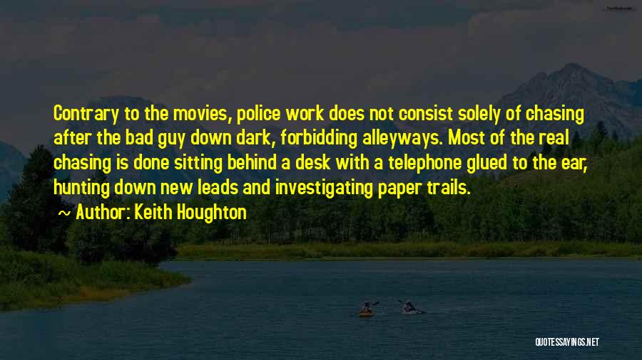 The Best Bad Guy Quotes By Keith Houghton