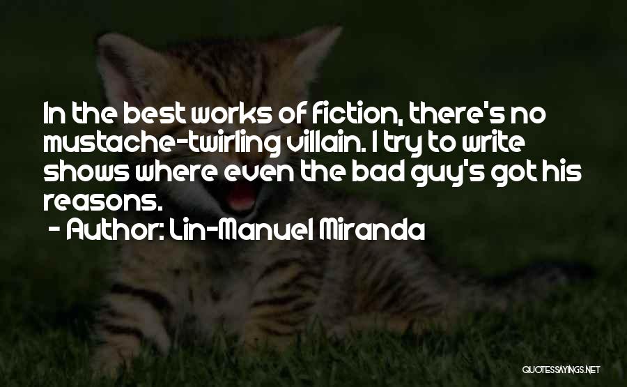 The Best Bad Guy Quotes By Lin-Manuel Miranda