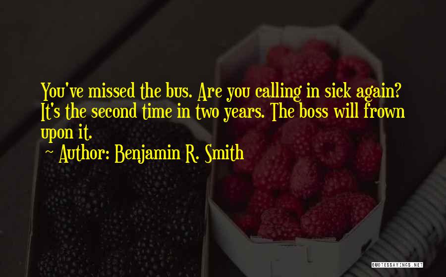 The Best Boss Ever Quotes By Benjamin R. Smith