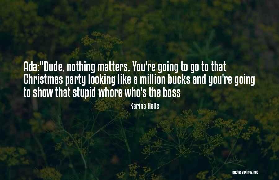 The Best Boss Ever Quotes By Karina Halle The Best Boss Ever Quotes By Karina Halle