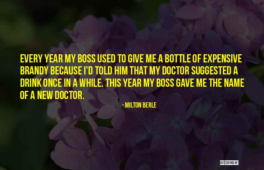 The Best Boss Ever Quotes By Milton Berle The Best Boss Ever Quotes By Milton Berle