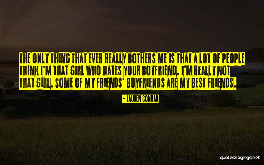 The Best Boyfriend Ever Quotes By Lauren Conrad