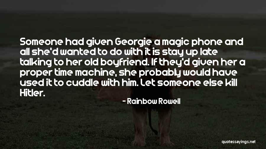 The Best Boyfriend Ever Quotes By Rainbow Rowell The Best Boyfriend Ever Quotes By Rainbow Rowell