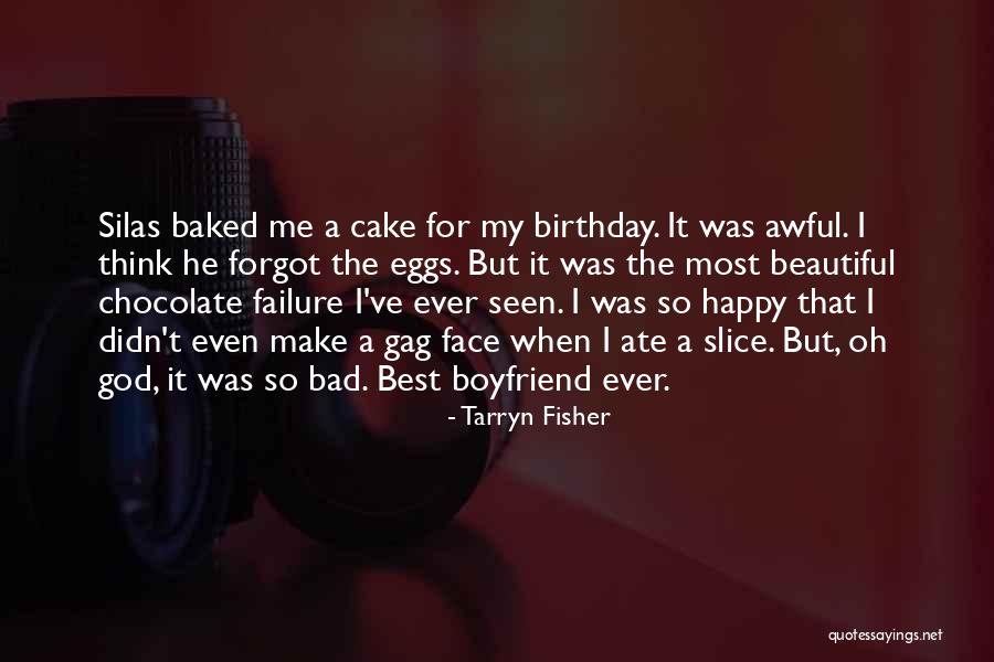 The Best Boyfriend Ever Quotes By Tarryn Fisher