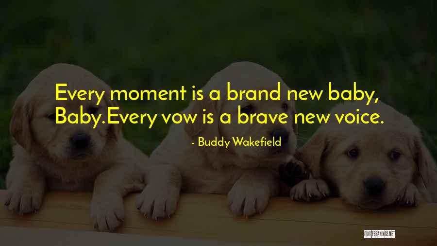 The Best Brand New Quotes By Buddy Wakefield