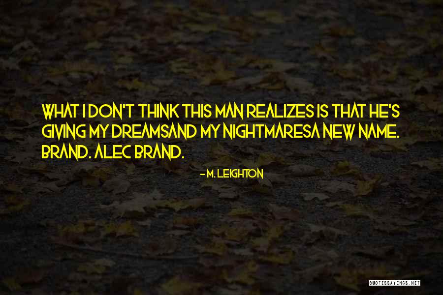 The Best Brand New Quotes By M. Leighton The Best Brand New Quotes By M. Leighton