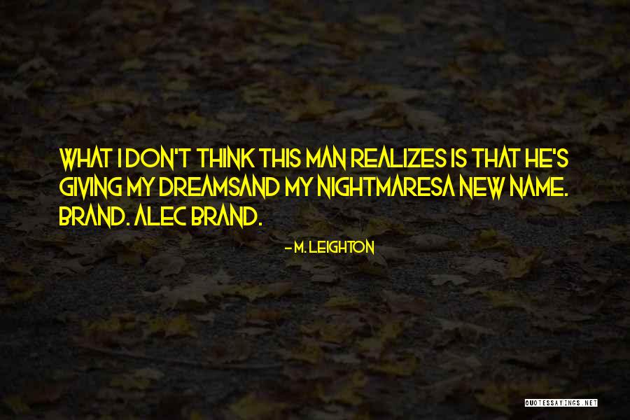 The Best Brand New Quotes By M. Leighton