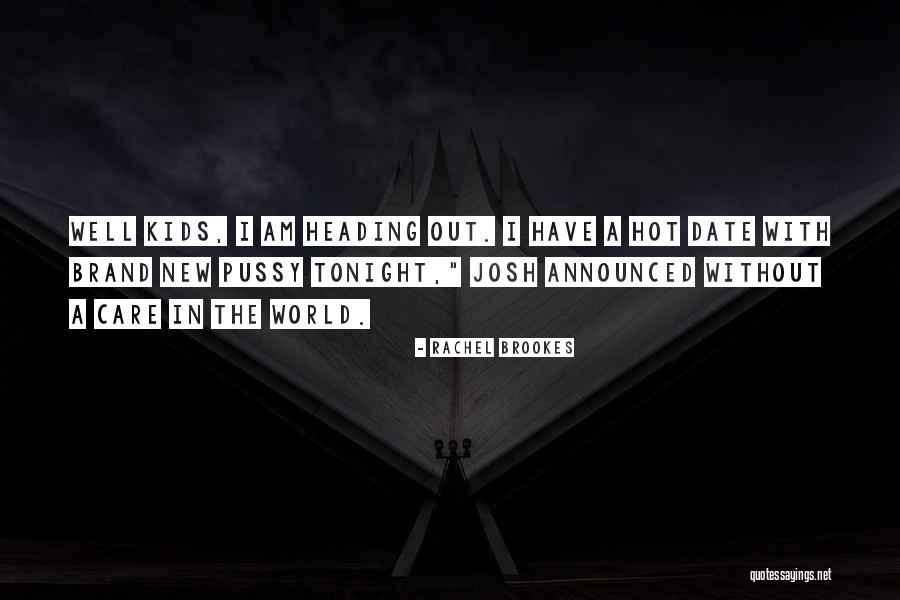 The Best Brand New Quotes By Rachel Brookes The Best Brand New Quotes By Rachel Brookes