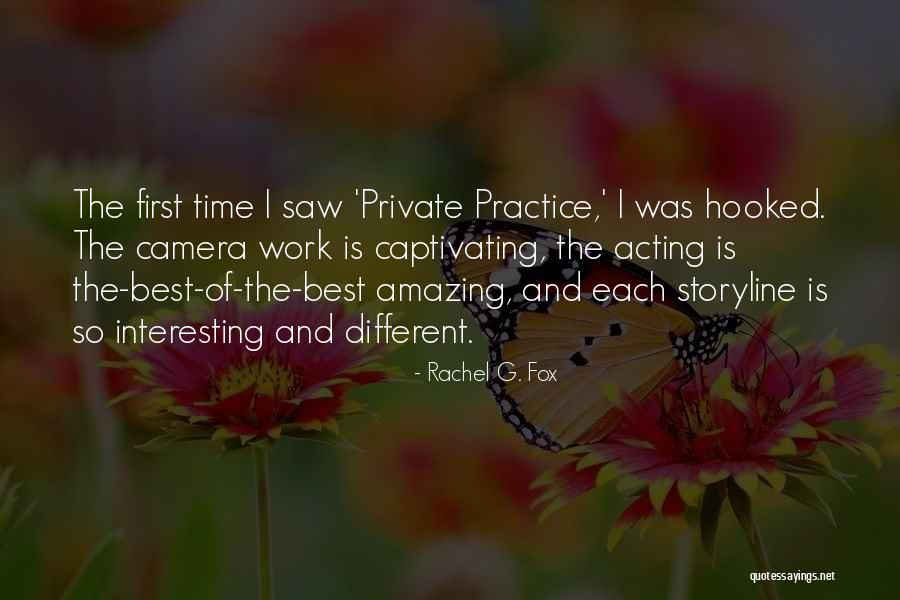 The Best Camera Quotes By Rachel G. Fox The Best Camera Quotes By Rachel G. Fox
