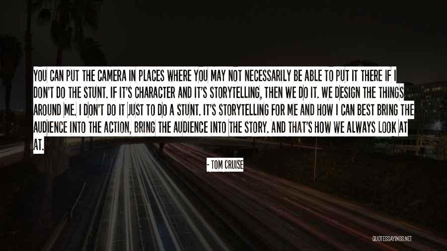 The Best Camera Quotes By Tom Cruise The Best Camera Quotes By Tom Cruise
