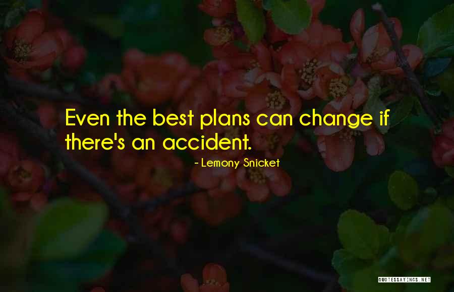 The Best Change Quotes By Lemony Snicket The Best Change Quotes By Lemony Snicket