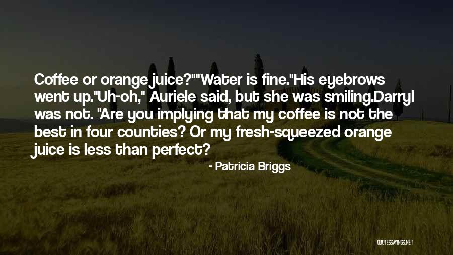 The Best Coffee Quotes By Patricia Briggs The Best Coffee Quotes By Patricia Briggs