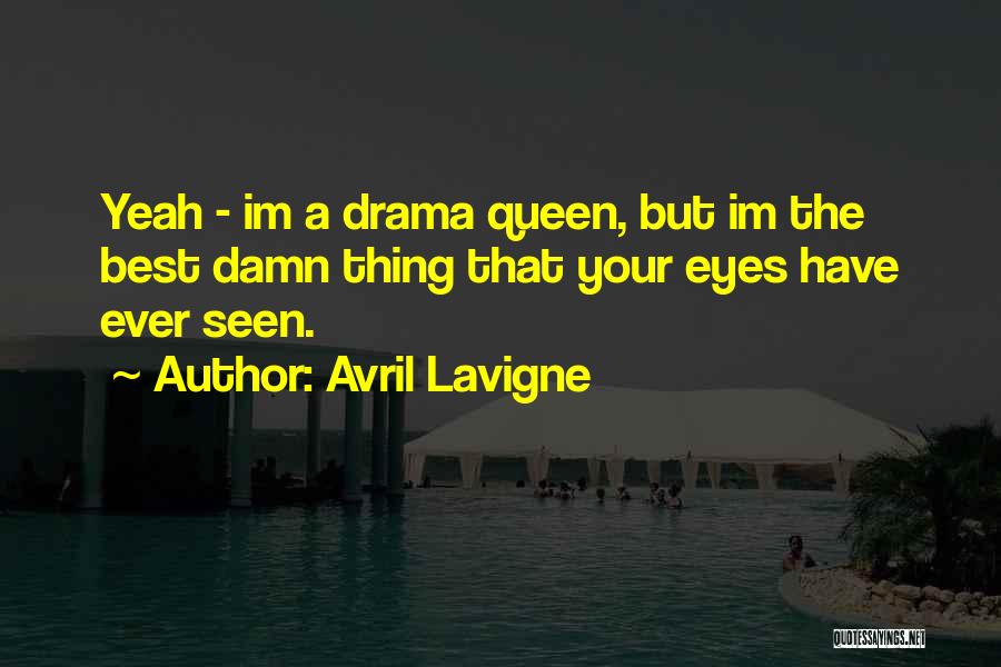 The Best Damn Thing Quotes By Avril Lavigne